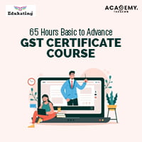 65 Hours Basic to Advance GST CERTIFICATE COURSE