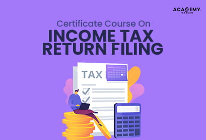 Certificate Course - Income Tax Filing - Income Tax - Tax - Tax Filing - Online Certificate Course 2023 - Taxscan - Taxscan academy - Study cafe