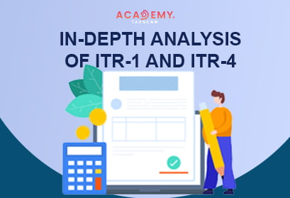 In-depth Analysis of ITR - ITR-1 - ITR-4 - ITR - Income Tax Return - Online Certificate Course 2023 - Online Certificate Course - Certificate Course - Certificate Course 2023 - Taxscan - Taxscan academy - Study Cafe