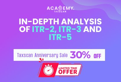 In-depth Analysis of ITR - In-depth Analysis - ITR - ITR-2 - ITR-3 - ITR-5 - Certificate Course 2023 - online certificate course 2023 - taxscan academy