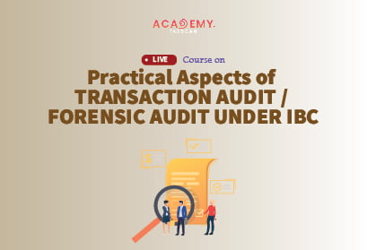 Practical aspects of Transaction Audit - Practical aspects - Transaction Audit - Audit - Forensic Audit - IBC - online certificate course - Course 2023 - certificate course 2023 - online certificate course 2023 - taxscan academy