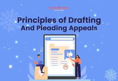 Live Online Course - Principles of Drafting and Pleading Appeals - taxscan academy - Online Course - Principles of Drafting and Pleading