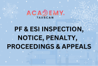PF & ESI Inspection, Notice, Penalty, Proceedings & Appeals - Taxscan academy