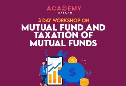 Mutual Fund - Online Certificate Course - Certificate Course - Taxscan Academy