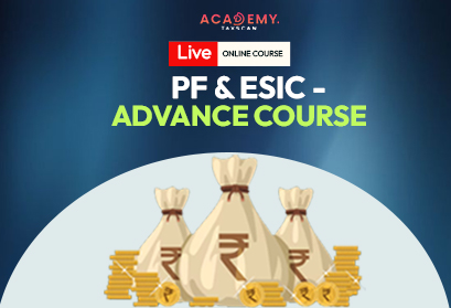 EPF Act and ESI Act – Advance Course - Taxscan Academy