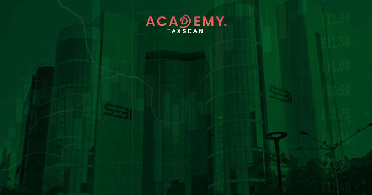 SEBI - Taxscan Acdemy
